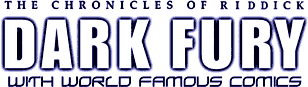 The Chronicles of Riddick: Dark Fury with World Famous Comics