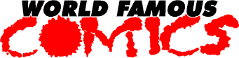 World Famous Comics - The Ultimate Comics Book and Entertainment Website!